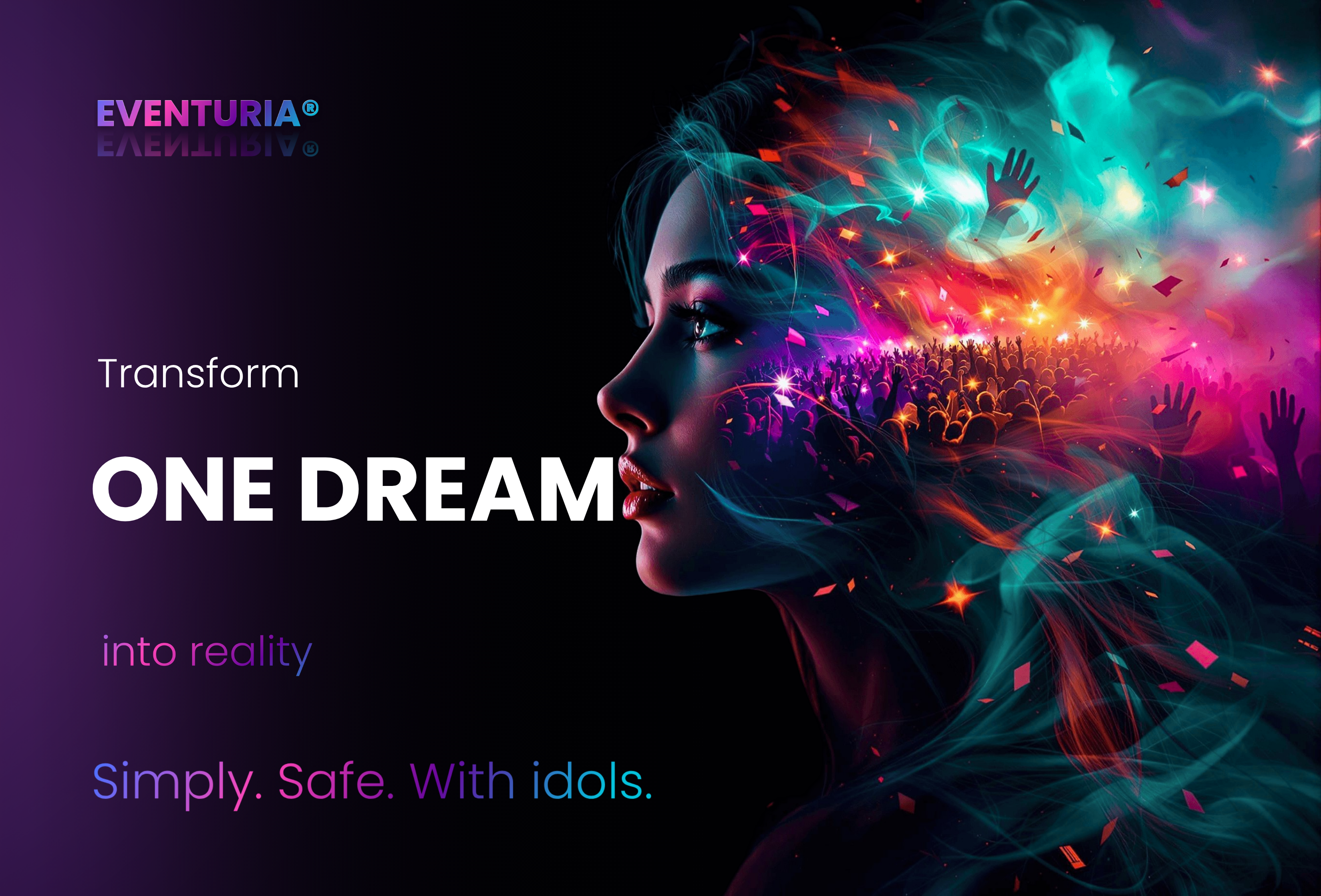 Transform one dream into reality